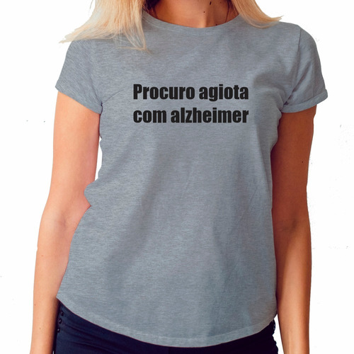 Camiseta Baby Look Procuro Agiota Com Alzheimer Mescla