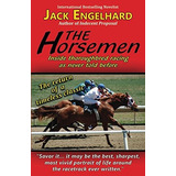 The Horsemen Inside Thoroughbred Racing As Never Told Before