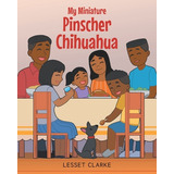 Libro My Miniature Pinscher Chihuahua - Clarke, Lesset