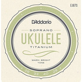 D'addario Ej87s Titanio Cuerdas De Ukelele, Soprano