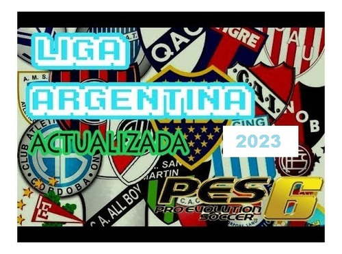 Pes 6 + Todas Las Categorías Liga Argentina 2023 Pc Digital