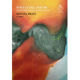 Poetas Del Dolor Dickinson, Woolf, Plath, Pastan, De Renata Prati (comp.). Editorial Omnivora, Tapa Blanda, Edición 1 En Español, 2024