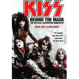 Kiss : Behind The Mask - Official Authorized Biogrphy, De David Leaf. Editorial Time Warner Trade Publishing, Tapa Blanda En Inglés