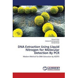 Libro Dna Extraction Using Liquid Nitrogen For Molecular ...