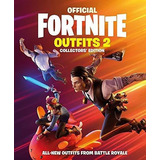 Fortnite (official) Outfits 2 The Collectors Edition, De Epic Games. Editorial Wildfire En Inglés