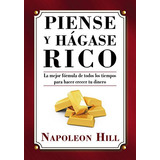 Piense Y Hágase Rico (think And Grow Rich Series)