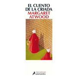 Libro El Cuento De La Criada - Atwood, Margaret