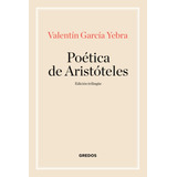 La Poetica De Aristoteles. Edición Trilingüe