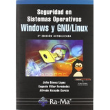 Seguridad En Sistemas Operativos Windows Y Linux 2ª Edicion