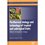 Postharvest Biology And Technology Of Tropical And Subtropic