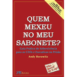 Quem Mexeu No Meu Sabonete?, De Borowitz, Andy. M.books Do Brasil Editora Ltda, Capa Mole Em Português, 2004