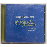 Cd - Quinteto Villa- Lobos -( Um Clássico Popular ) Novo