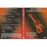 Les Luthiers Camerata Bariloche El Grosso Concerto 2001 Dvd