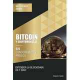 Libro: Bitcoin Y Criptomonedas Sin Conocimientos Previos: En