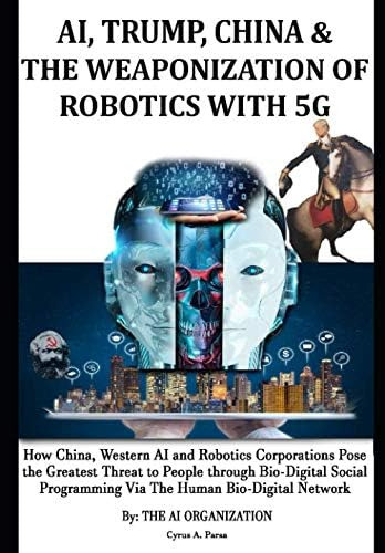 Libro: Ai, Trump, China & The Weaponization Of Robotics With