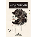 Libro: Nubosidad Variable. Martin Gaite, Carmen. Anagrama