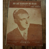 No Me Hablen De Ella. Tango.  Jorge Moreira Hector Varela 