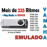 Pen Drive 225 Ritmos Teclados Yamaha Já Com Emulador Psr 630