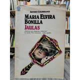 Jaulas / Maria Elvira Bonilla
