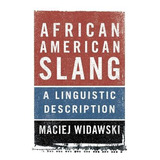 Libro African American Slang : A Linguistic Description -...