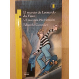 El Secreto De Leonardo Da Vinci - E. González - Ed. Norma