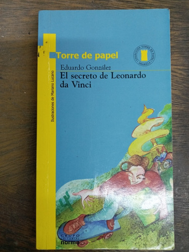 El Secreto De Leonardo Da Vinci * Eduardo Gonzalez * Norma *