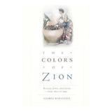 The Colors Of Zion : Blacks, Jews, And Irish From 1845 To 1945, De George Bornstein. Editorial Harvard University Press, Tapa Dura En Inglés