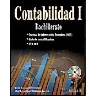Contabilidad I, Bachillerato.: Normas De Informacion Financiera (nif), Guia De Contabilizacion, Iva, De Jesus Garcia Hernandez. Editorial Trillas, Edición 1 En Español, 2013 | Envío gratis