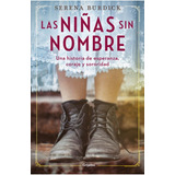 Las Niñas Sin Nombre - Serena Burdick - Grijalbo - Libro