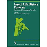Insect Life History Patterns Habitat And Geographic Variatio
