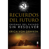 Libro Recuerdos Del Futuro - Erich Von Daniken - Edaf