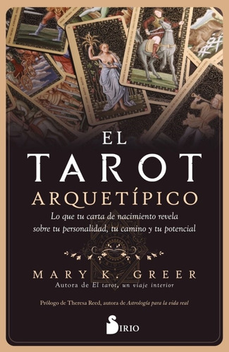 El Tarot Arquetipico - Mary K. Greer, De Greer, Mary K.. Editorial Sirio, Tapa Blanda En Español, 2023