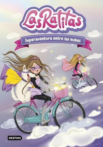 Libro Las Ratitas 4 Superaventura Entre Las Nubes - Las Rati