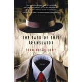 The Task Of This Translator, De Todd Hasak-lowy. Editorial Mariner Books, Tapa Blanda En Inglés