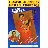 Rodolfo Zapata  Cancionero Con Acordes Faciles Para Guitarra