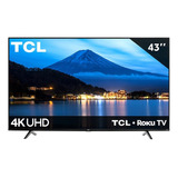 Pantalla Tcl Smart Tv 43'' Va Uhd 4k 60hz Hdr10 Roku Tv