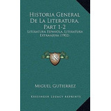 Historia General De La Literatura, Part 1-2 - Miguel Guti...