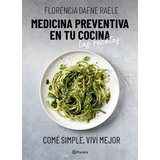 Medicina Preventiva En Tu Cocina - Raele - Planeta