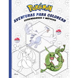 Pokémon Aventuras Para Colorear. Legendarios Y Singulares, De The Pokemon Company. Pokémon, Vol. 1.0. Editorial Altea Infantil, Tapa Blanda, Edición 1.0 En Español, 2023