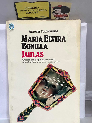 Jaulas - María Elvira Bonilla - Planeta - 1984