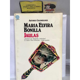 Jaulas - María Elvira Bonilla - Planeta - 1984