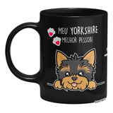 Caneca Dog - Meu Yorkshire, Melhor Pessoa! M2 - Preta