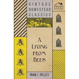 Libro A Living From Bees - Frank C. Pellett