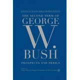 Libro The Second Term Of George W. Bush : Prospects And P...