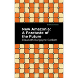 Libro New Amazonia - Corbett, Elizabeth Burgoyne