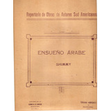 Partitura Del Shimmy Ensueño Árabe De Rafael D' Agostino