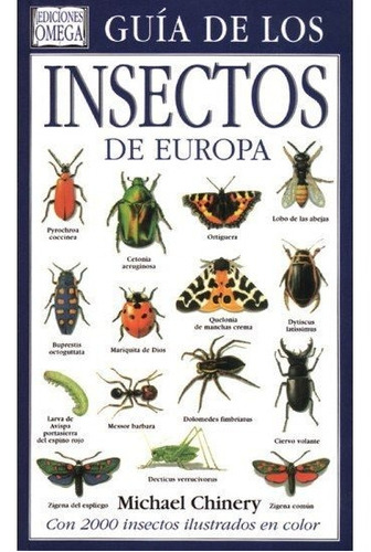 Guia De Los Insectos De Europa, De Chinery, Michael. Editorial Omega, Tapa Dura En Español