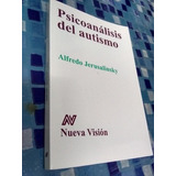 Psicoanálisis Del Autismo, Jerusalinsky, Nueva Visión