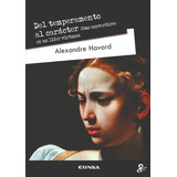 Libro - Del Temperamento Al Carácter - Alexandre Havard