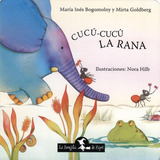 Libro Cucu Cucu La Rana - Maria Ines Bogomolny